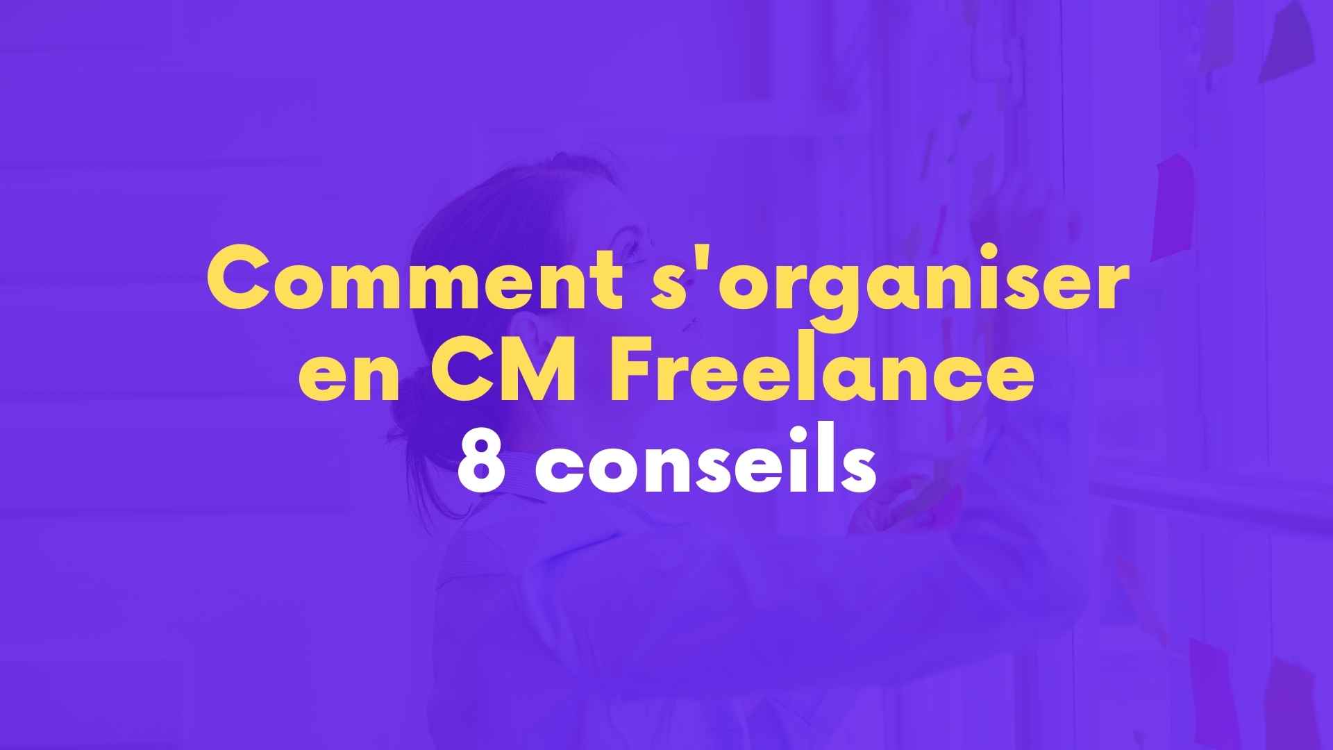 organisation CM freelance