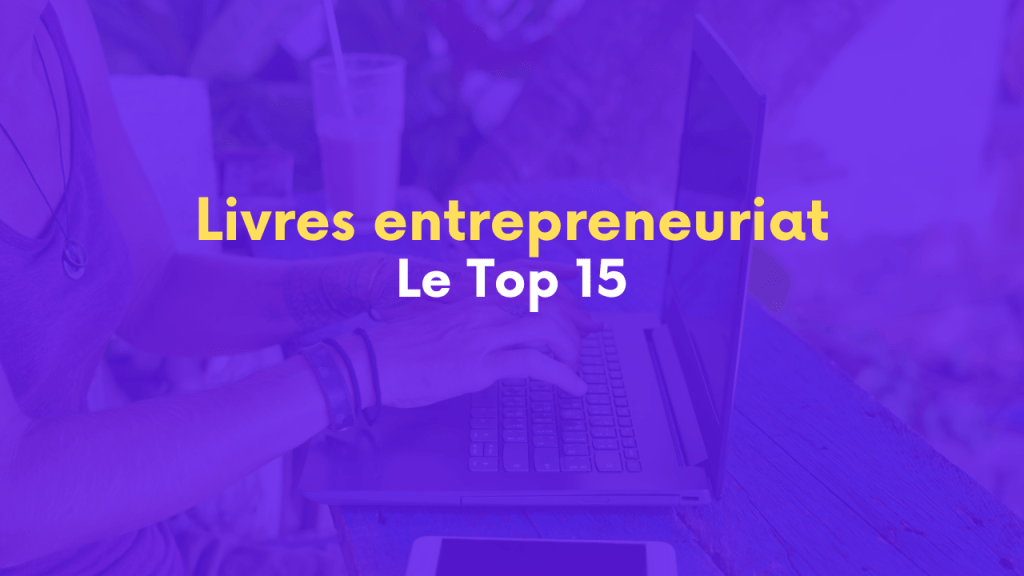 top 15 des meilleurs livres sur l'entrepreneuriat