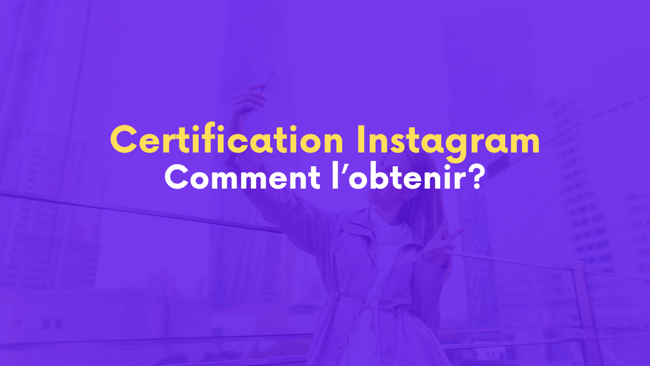 comment obtenir la certification instagram