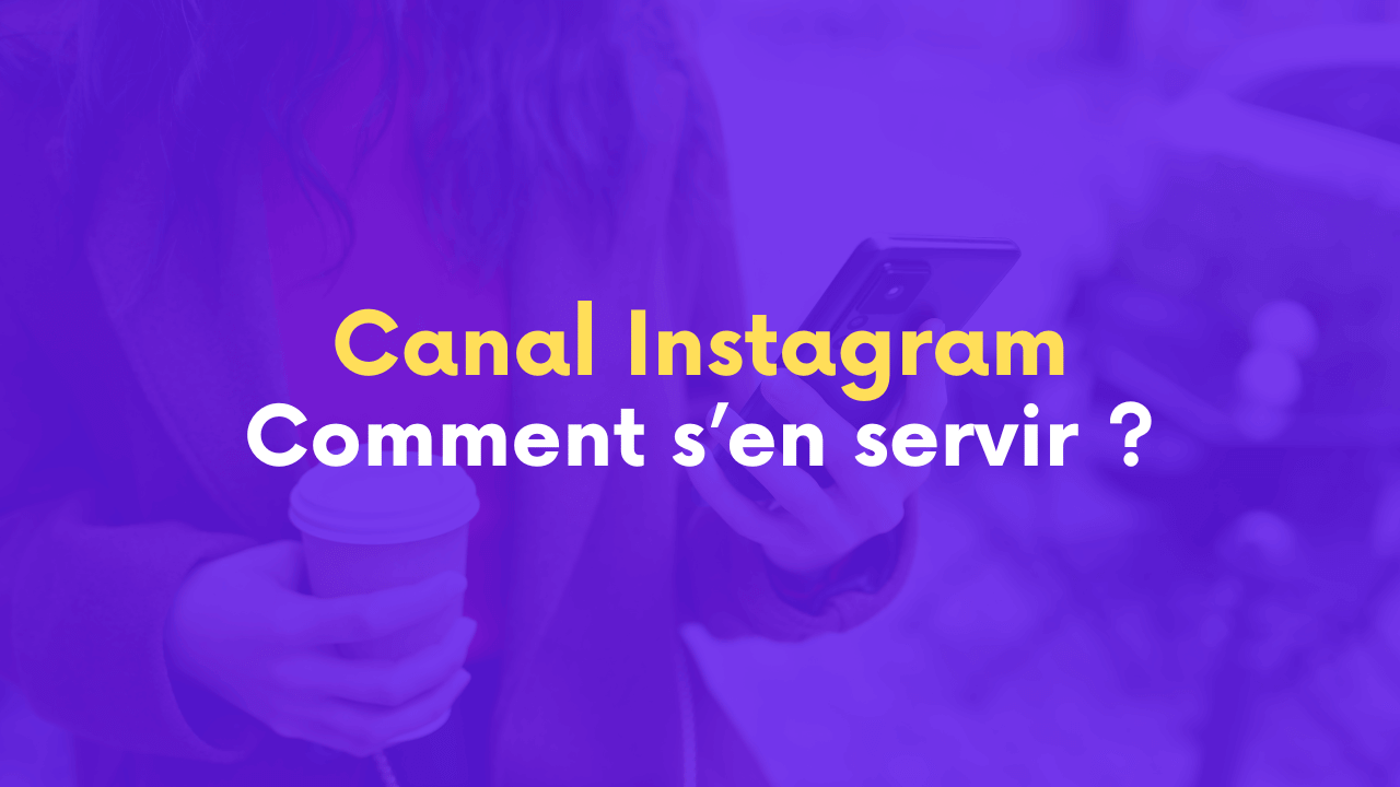 Créer un canal Instagram