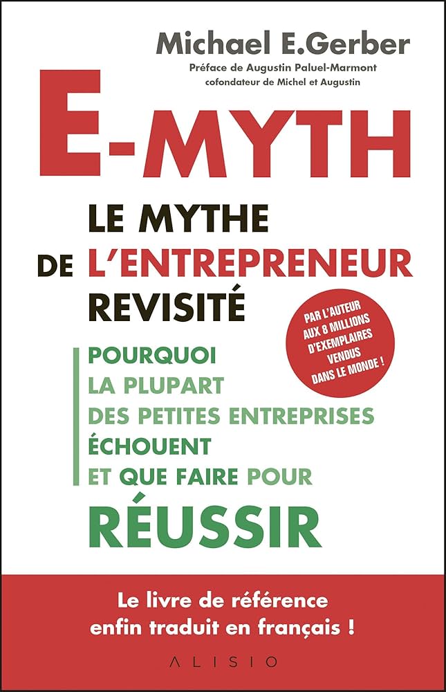 E-myth : Le mythe de l’entrepreneur revisité, de Michael E. Gerber