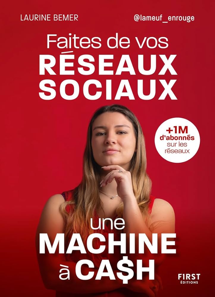 Faites de vos réseaux sociaux une machine à cash, de Laurine Bemer