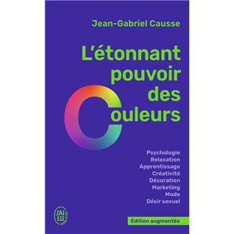 L’étonnant pouvoir des couleurs, de Jean-Gabriel Causse