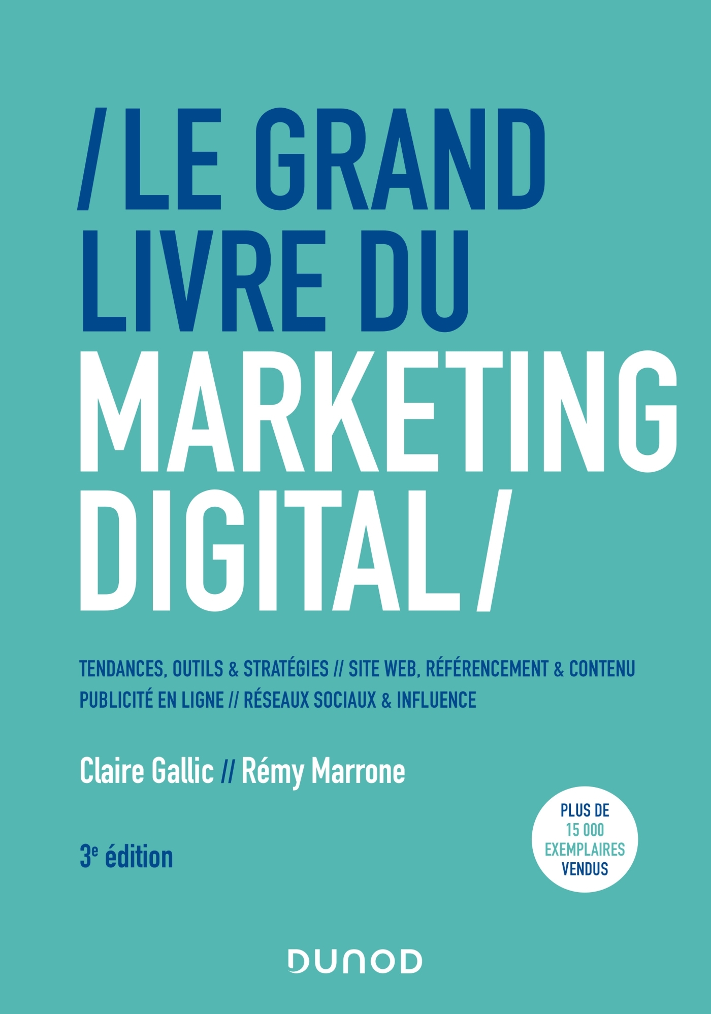 Le Grand Livre du Marketing Digital, de Rémy Marrone et Claire Gallic
